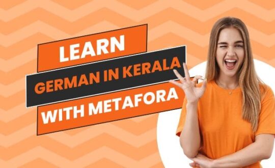 Join Metafora's German language course in Kerala and learn German with expert instructors.